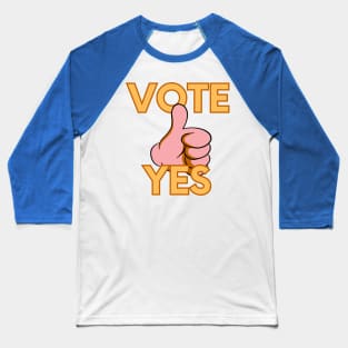 vote yes Baseball T-Shirt